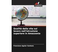 Qualità della vita sul lavoro nell'istruzione superiore in Amazzonia