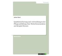Qualitätssicherung und -entwicklung in der Pflegeausbildung: Eine Mehrebenenanalyse am Beispiel Hessen