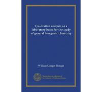 Qualitative analysis as a laboratory basis for the study of general inorganic chemistry