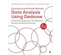 Qualitative and Mixed Methods Data Analysis Using Dedoose®: A Practical Approach for Research Across the Social Sciences