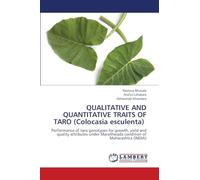 QUALITATIVE AND QUANTITATIVE TRAITS OF TARO (Colocasia esculenta): Performance of taro genotypes for growth, yield and quality attributes under Marathwada condition of Maharashtra (INDIA)
