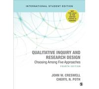 Qualitative Inquiry and Research Design (International Student Edition): Choosing Among Five Approaches