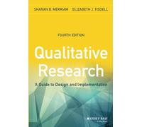 Qualitative Research: A Guide to Design and Implementation
