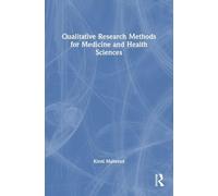 Qualitative Research Methods for Medicine and Health Sciences