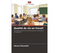 Qualité de vie au travail: Les répercussions de la technologie sur la profession d'enseignant