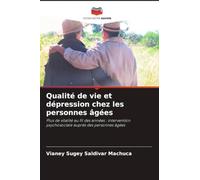 Qualité de vie et dépression chez les personnes âgées: Plus de vitalité au fil des années : intervention psychosociale auprès des personnes âgées