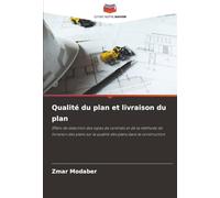Qualité du plan et livraison du plan: Effets de sélection des types de contrats et de la méthode de livraison des plans sur la qualité des plans dans la construction