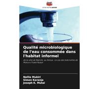 Qualité microbiologique de l'eau consommée dans l'habitat informel: de la ville de Nairobi, au Kenya : Le cas des bidonvilles de Mukuru Fuata Nyayo