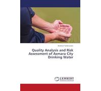 Quality Analysis and Risk Assessment of Asmara City Drinking Water