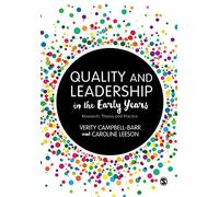 Quality and Leadership in the Early Years: Research, Theory and Practice