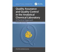 Quality Assurance and Quality Control in the Analytical Chemical Laboratory: A Practical Approach (Analytical Chemistry)