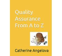 Quality Assurance From A to Z