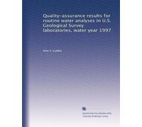 Quality-assurance results for routine water analyses in U.S. Geological Survey laboratories, water year 1997