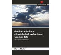 Quality control and climatological evaluation of weather data: Recorded on Lake Piburg