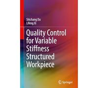 Quality Control for Variable Stiffness Structured Workpiece