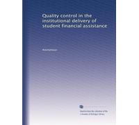 Quality control in the institutional delivery of student financial assistance
