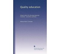 Quality education: School reform for the new American economy : executive summary