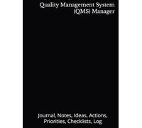 Quality Management System (QMS) Manager: Journal, Notes, Ideas, Actions, Priorities, Checklists, Log | Tool for Daily Goal Setting Tracker | Time ... Journal Office Book Gifts for Meetings