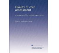 Quality of care assessment: A comparison of five methods of peer review