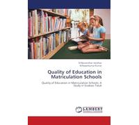Quality of Education in Matriculation Schools: Quality of Education in Matriculation Schools: A Study in Sivakasi Taluk