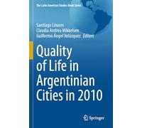 Quality of Life in Argentinian Cities in 2010 (The Latin American Studies Book Series)