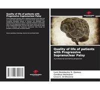 Quality of life of patients with Progressive Supranuclear Palsy: A professional and family perspective