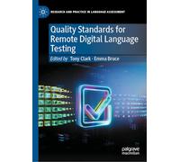 Quality Standards for Remote Digital Language Testing (Research and Practice in Language Assessment)