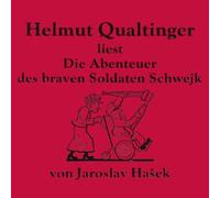 Qualtinger,Helmut - Literatur - die Abenteuer des Braven Soldaten Schwejk (Hasek)