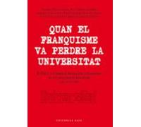 Quan El Franquisme Va Perdre La Universitat