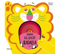 Quan el lleó badalla…