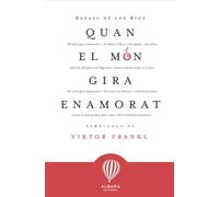 Quan el món gira enamorat: Semblança de Viktor Frankl (La descoberta)