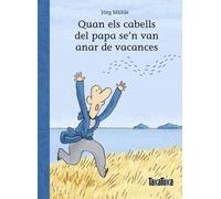Quan Els Cabells Del Papa Se N Van Anar De Vacances