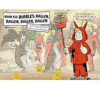 Quan Els Diables Ballen, Ballen, Ballen: 8 (Els contes de la Festa Major de Valls)