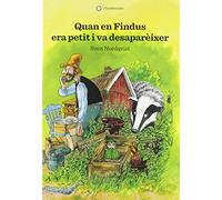 Quan En Findus Era Petit I Va Desaparèixer (2A Ed.): 1 (En Pettson i en Findus)