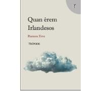 Quan Érem Irlandesos