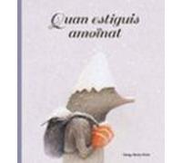 Quan Estiguis Amoïnat