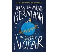 Quan La Meva Germana Va Decidir Volar
