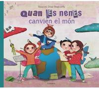 Quan les nenes canvien el món (Lumen Il.lustrats)