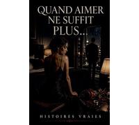 Quand aimer ne suffit plus: 5 (Infidélité)