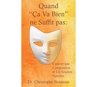Quand “Ça Va Bien” ne Suffit pas: Cultiver une Compassion et Un Soutien Sincères