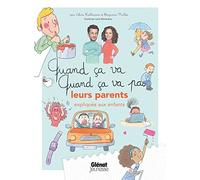 Quand ça va, quand ça va pas: Leurs parents expliqués aux enfants