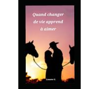 Quand changer de vie apprend à aimer
