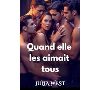 Quand elle les aimait tous: Une romance contemporaine de harem inversé dans une petite ville