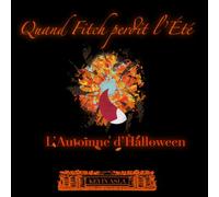 Quand Fitch perdit l’Été: L’Automne d’Halloween