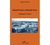 Quand Franco réclamait Oran: L'opération Cisneros