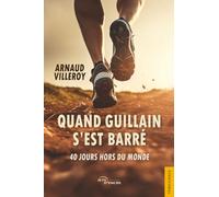 Quand Guillain s’est barré: 40 jours hors du monde