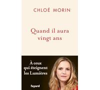 Quand il aura vingt ans: A ceux qui éteignent les Lumières