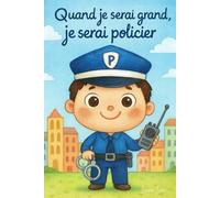 Quand je serai grand, je serai Policier