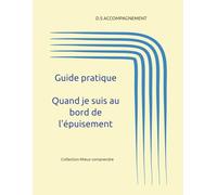Quand je suis au bord de l'épuisement: Comprendre et agir (Mieux comprendre)
