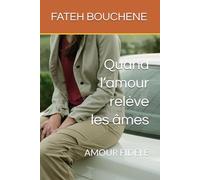 Quand l’amour relève les âmes: AMOUR FIDÈLE